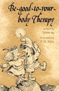Paperback Be-Good-To-Your-Body Therapy Book
