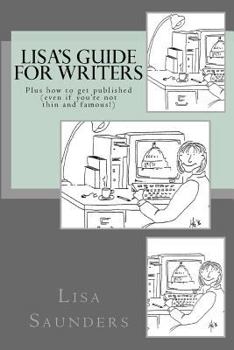 Paperback Lisa's Guide for Writers: How to get published & self-published Book