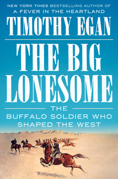 The Big Lonesome: The Buffalo Soldier Who Shaped the West