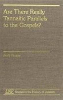 Hardcover Are There Really Tannaitic Parallels to the Gospels?: A Refutation of Morton Smith Book