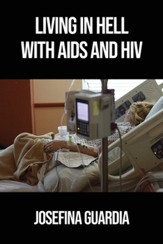 Paperback Living in Hell with AIDS and HIV Book
