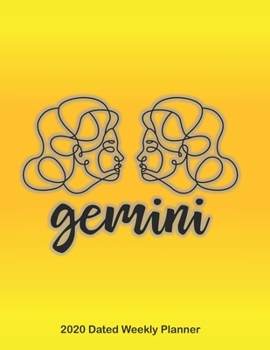 Gemini 2020 Dated Weekly Planner: Star Signs of the Zodiac themed monthly planning calendar with notes; 2 pages per week spread