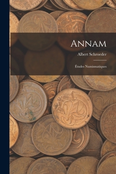 Paperback Annam: Études Numismatiques [French] Book