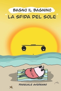 Paperback Bagno il bagnino - La sfida del sole [Italian] Book