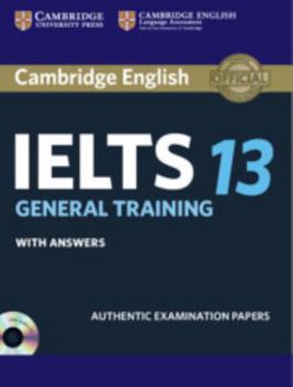 Paperback CAMBRIDGE IELTS 13 GENERAL TRAINING STUDENT'S BOOK WITH ANSWER WITH AUDIO [Paperback] CUP Book