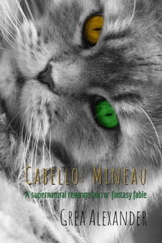 Paperback Cabello: Mineau: A supernatural revenge horror fantasy fable Book