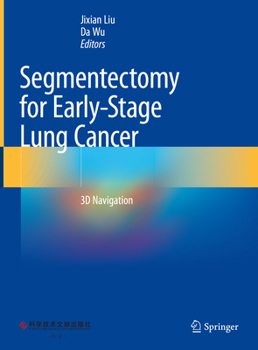 Hardcover Segmentectomy for Early-Stage Lung Cancer: 3D Navigation Book