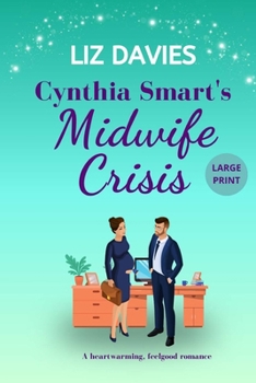 Paperback Cynthia Smart's Midwife Crisis [Large Print] Book