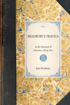Paperback BRADBURY'S TRAVELS in the Interior of America, 1809-1811 Book