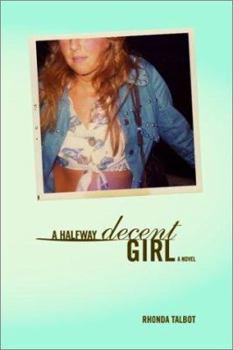 Paperback A Halfway Decent Girl Book