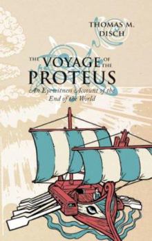 Hardcover The Voyage of the Proteus: An Eyewitness Account of the End of the World Book