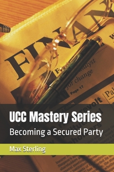 Paperback UCC Mastery Series: Becoming a Secured Party Book