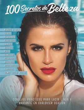 100 Secretos de Belleza: Descubre todos los secretos y trucos de profesionales (Los libros de Vero)