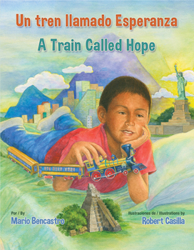 Library Binding Un Tren Llamado Esperanza / A Train Called Hope [Multiple Languages] Book