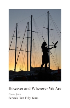 Paperback However & Wherever We Are: Poems from Persea's First Fifty Years Book