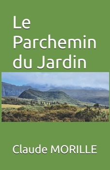 Paperback Le Parchemin du Jardin (French Edition) [French] Book