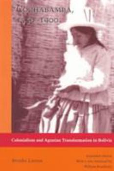 Paperback Cochabamba, 1550-1900: Colonialism and Agrarian Transformation in Bolivia Book