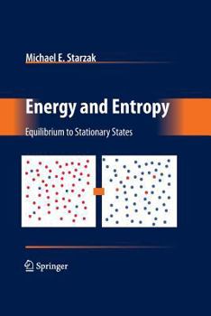 Paperback Energy and Entropy: Equilibrium to Stationary States Book