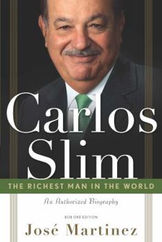 Paperback Carlos Slim: The Richest Man in the World: The Authorized Biography Book