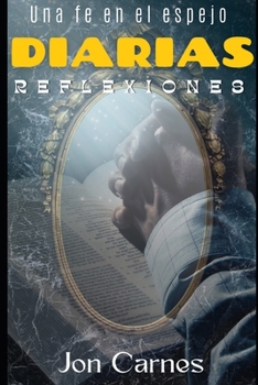 Paperback Reflexiones diarias: Una fe en el espejo [Spanish] Book