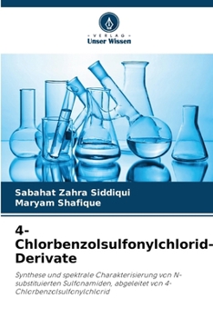 4-Chlorbenzolsulfonylchlorid-Derivate (German Edition)