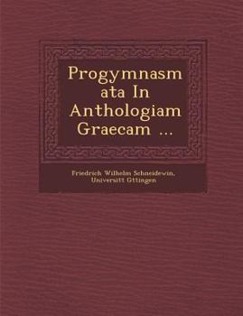 Paperback Progymnasmata in Anthologiam Graecam ... [German] Book