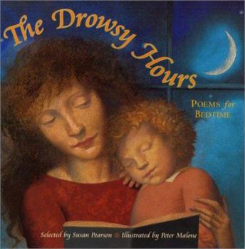 Hardcover The Drowsy Hours: Poems for Bedtime Book