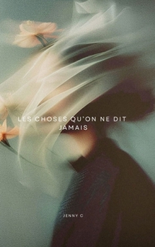 Paperback Les choses qu'on ne dit jamais [French] Book