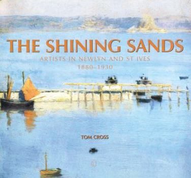Paperback The Shining Sands: Artists in Newlyn and St Ives 1880-1930 Book