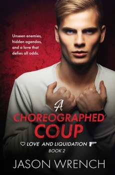 A Choreographed Coup - Book #2 of the Love and Liquidation