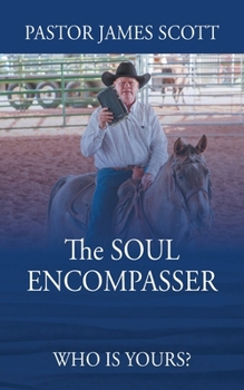 Paperback The SOUL ENCOMPASSER: Who is Yours? Book