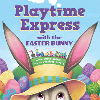 Spend the Day with the Easter Bunny (Playtime Express)