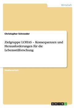 Paperback Zielgruppe LOHAS - Konsequenzen und Herausforderungen für die Lebensstilforschung [German] Book