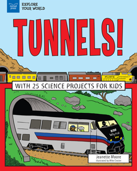 Paperback Tunnels!: With 25 Science Projects for Kids Book