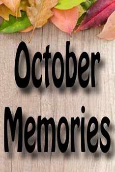 October Memories: 121 Journal Prompts for Making an October to Remember