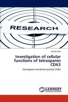 Paperback Investigation of cellular functions of tetraspanin CD63 Book