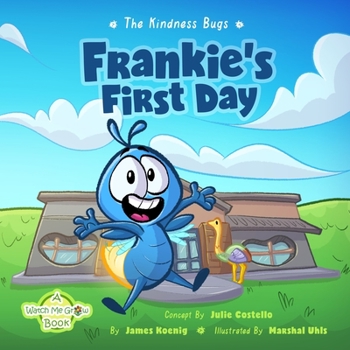 Paperback The Kindness Bugs: Frankie's First Day: A Watch Me Grow Book