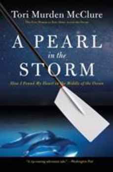 Paperback A Pearl in the Storm: How I Found My Heart in the Middle of the Ocean Book