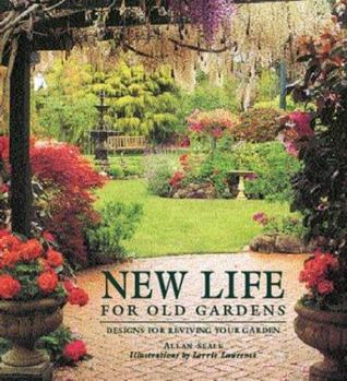 Paperback New Life For Old Gardens: Designs for Reviving Your Garden Book