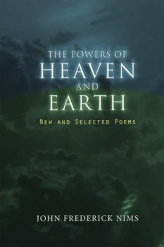 Hardcover The Powers of Heaven and Earth: New and Selected Poems Book