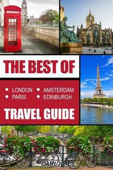 Paperback The Best Of London, Paris, Amsterdam, Edinburgh Travel Guide Book