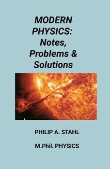 Paperback Modern Physics: Notes, Problems & Solutions Book