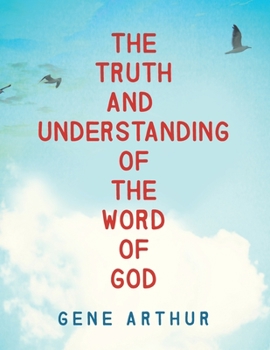 Paperback The Truth and Understanding of the Word of God Book