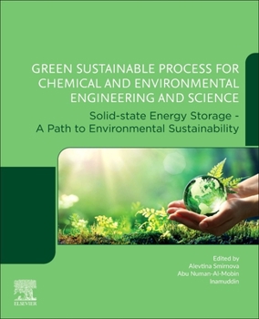 Paperback Green Sustainable Process for Chemical and Environmental Engineering and Science: Solid-State Energy Storage - A Path to Environmental Sustainability Book