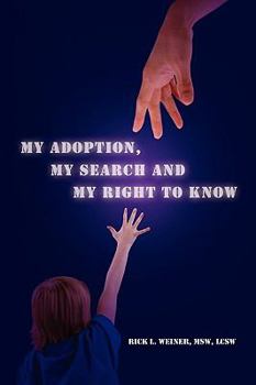 Paperback My Adoption, My Search and My Right to Know Book