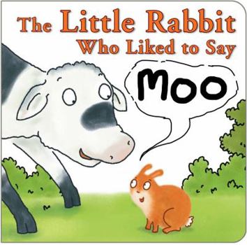 Board book The Little Rabbit Who Liked to Say Moo Book