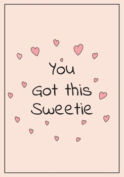 Paperback You Got this sweetie: Feminist Appreciation Gifts For Strong Female Friend- coworker woman - Office Lined Blank Notebook Journal with a frie Book