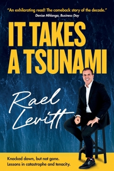 Paperback It Takes a Tsunami: Knocked down, but not gone. Lessons in catastrophe and tenacity Book