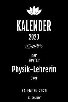 Kalender 2020 für Physik-Lehrer / Physik-Lehrerin: Wochenplaner / Tagebuch / Journal für das ganze Jahr: Platz für Notizen, Planung / Planungen / Planer , Erinnerungen und Sprüche (German Edition)
