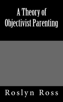 Paperback A Theory of Objectivist Parenting Book